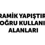 Seramik Kullanım Talimatı